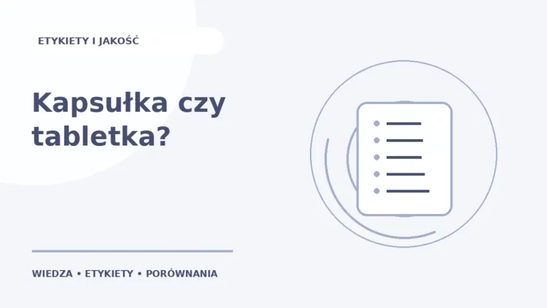 Kapsułka czy tabletka? — ilustracja edukacyjna