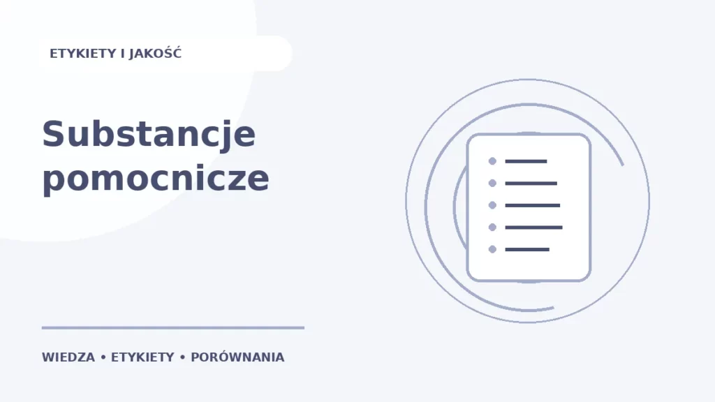Substancje pomocnicze — ilustracja edukacyjna