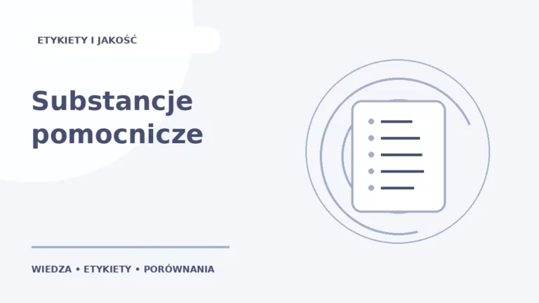 Substancje pomocnicze — ilustracja edukacyjna