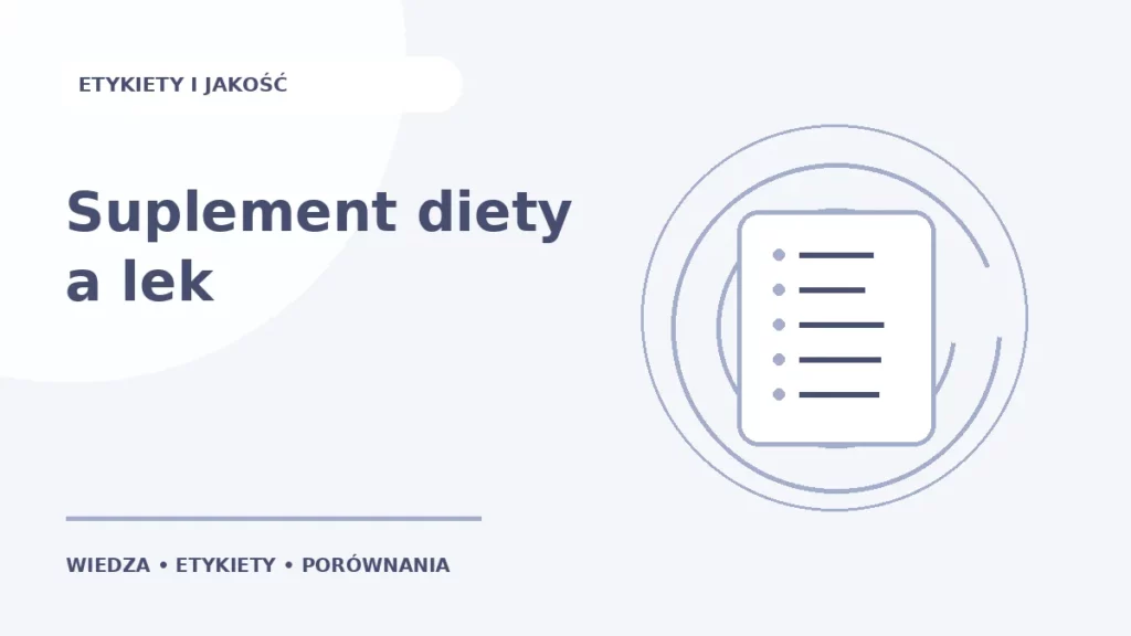 Suplement diety a lek — ilustracja edukacyjna
